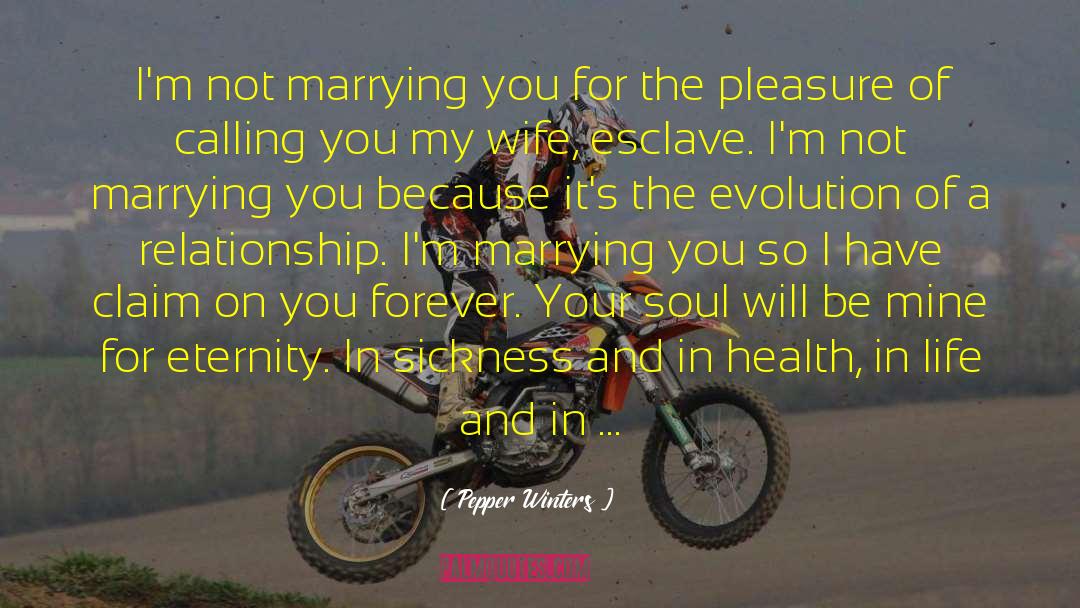 Marrying Him quotes by Pepper Winters