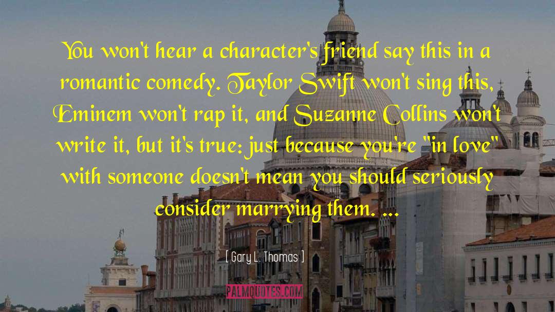 Marrying Mr Winterbourne quotes by Gary L. Thomas
