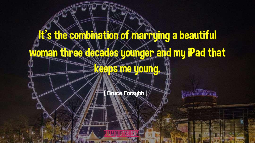 Marrying quotes by Bruce Forsyth