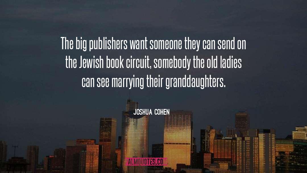 Marrying quotes by Joshua Cohen