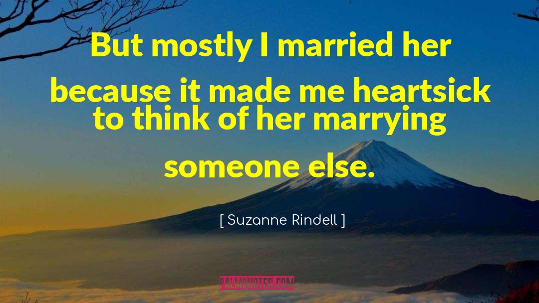 Marrying Someone quotes by Suzanne Rindell