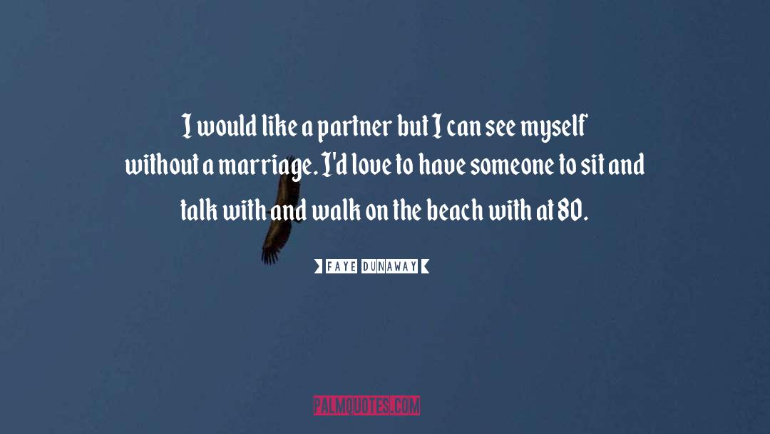 Marrying Someone quotes by Faye Dunaway