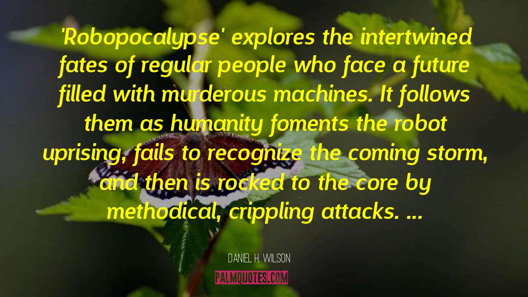 Mars Attacks quotes by Daniel H. Wilson