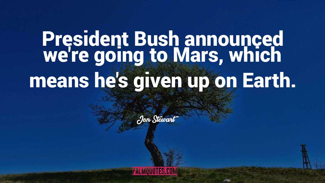 Mars Dreamcote quotes by Jon Stewart