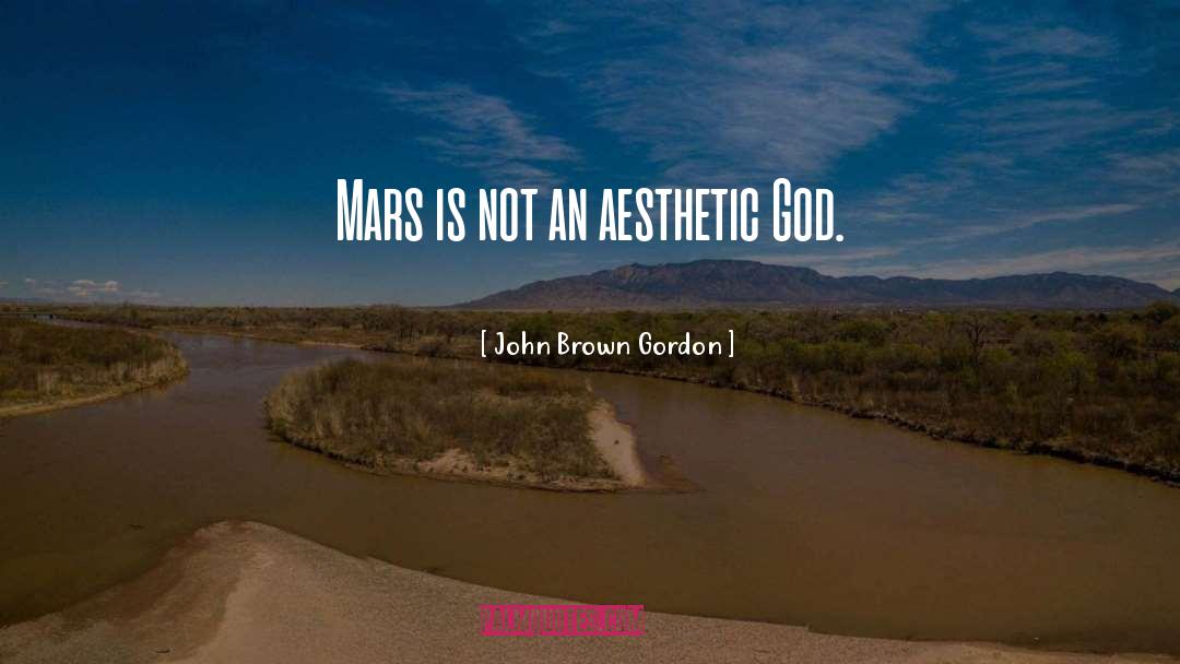 Mars quotes by John Brown Gordon