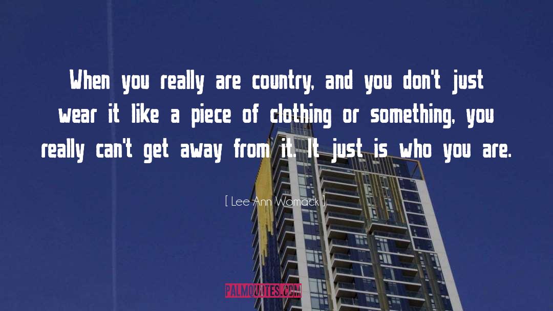 Marsay Clothing quotes by Lee Ann Womack