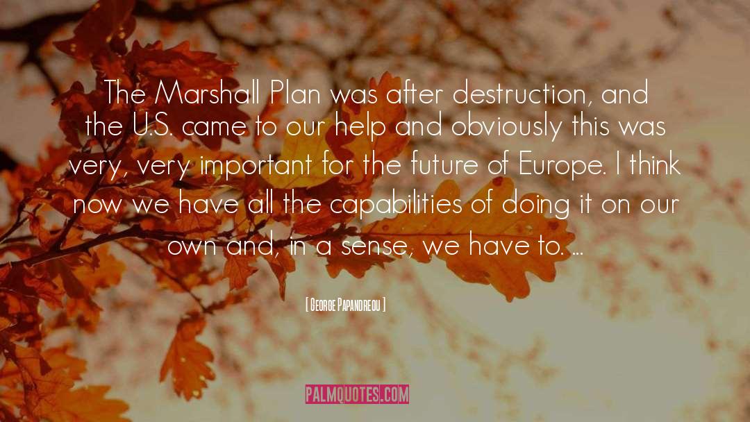 Marshall Plan quotes by George Papandreou