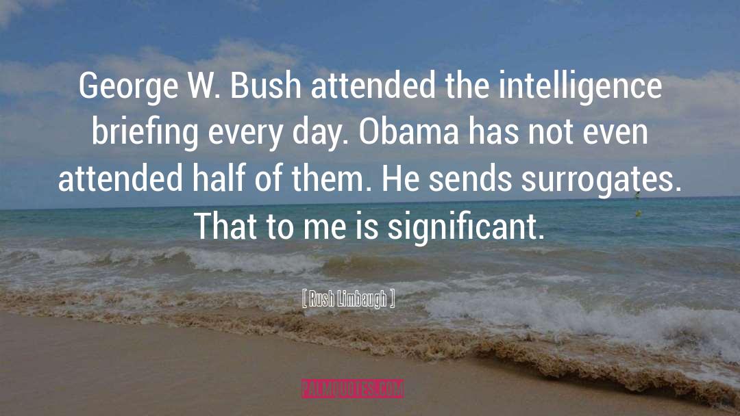 Marshana Bush quotes by Rush Limbaugh