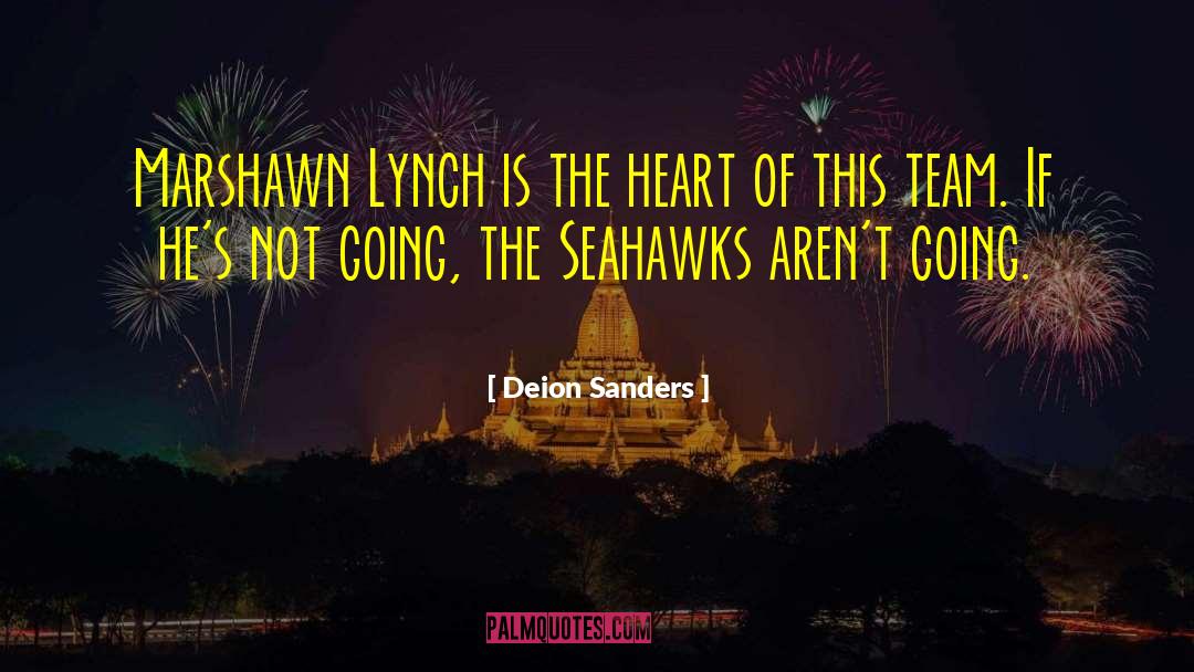 Marshawn Lynch quotes by Deion Sanders