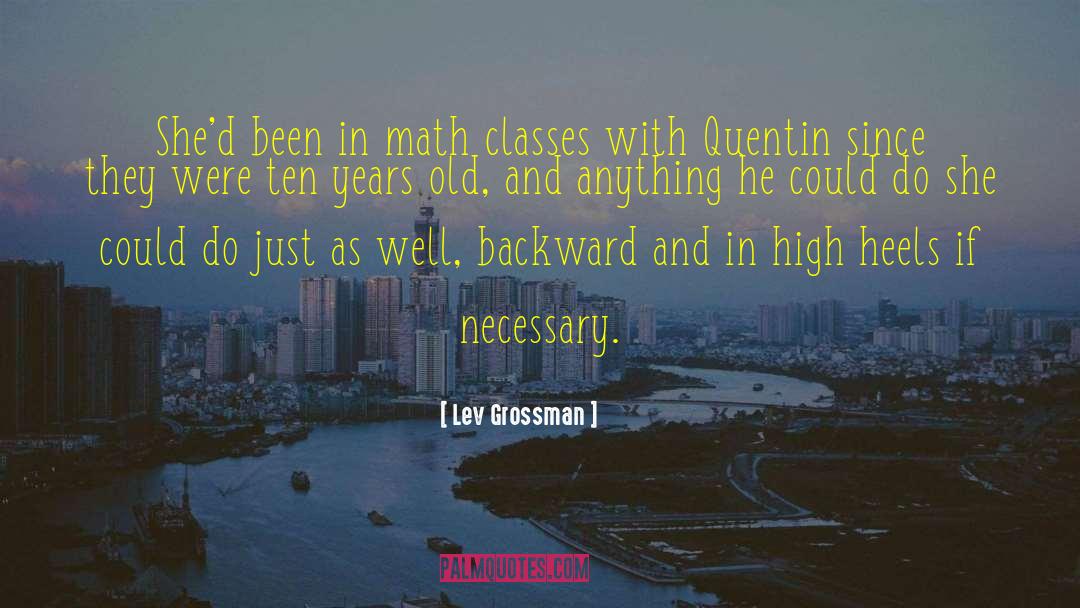 Marsiglio Classes quotes by Lev Grossman