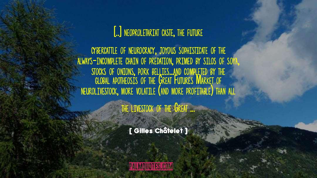 Marterialist Apotheosis quotes by Gilles Châtelet