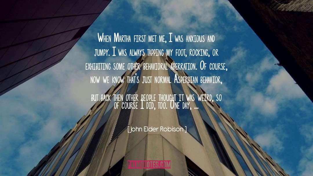 Martha Washington quotes by John Elder Robison