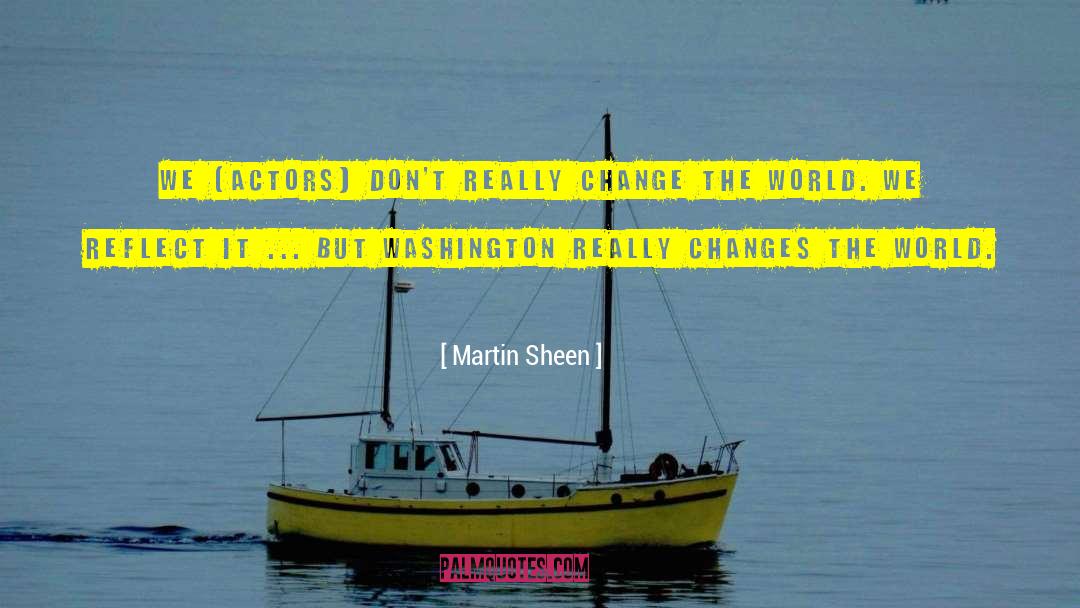Martha Washington quotes by Martin Sheen