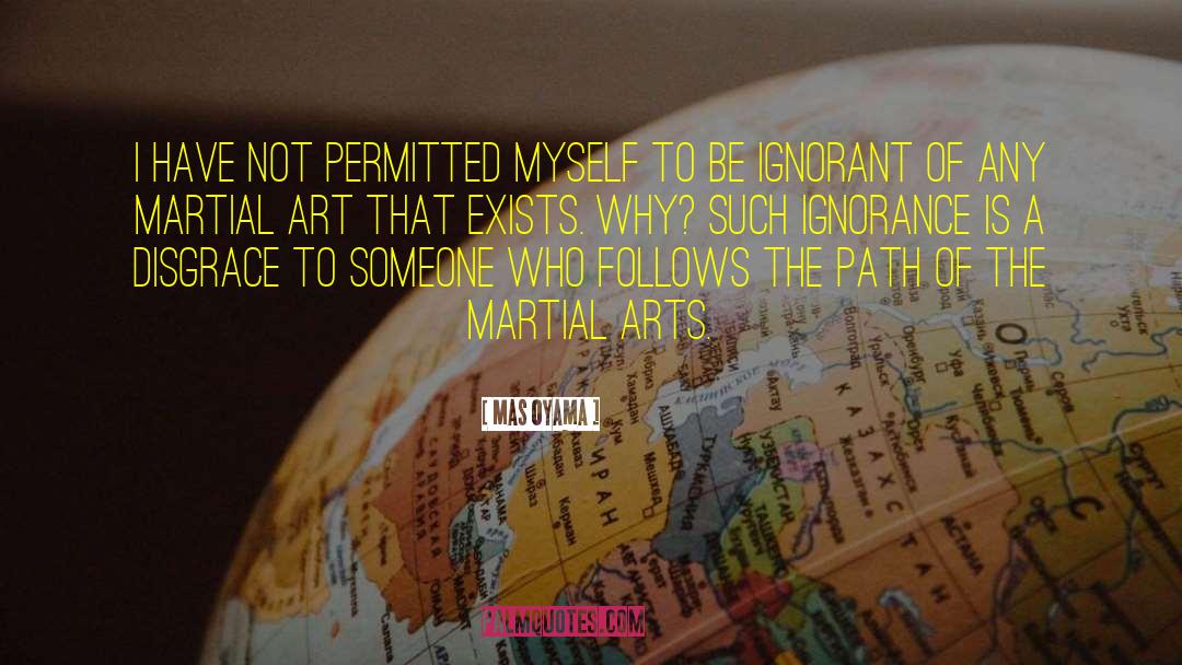 Martial Art quotes by Mas Oyama