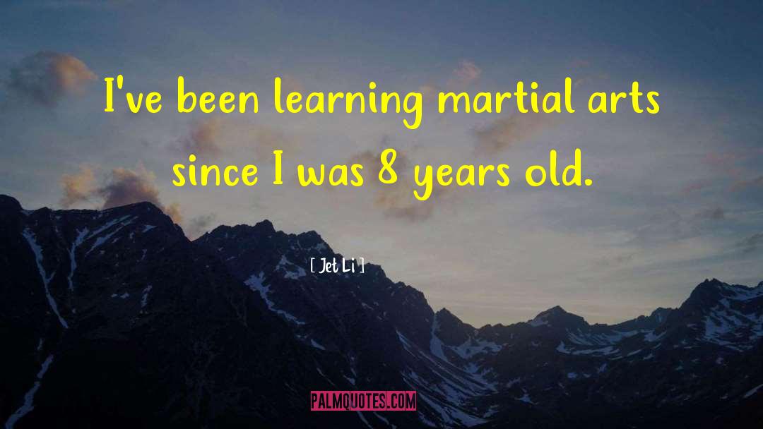 Martial Art quotes by Jet Li