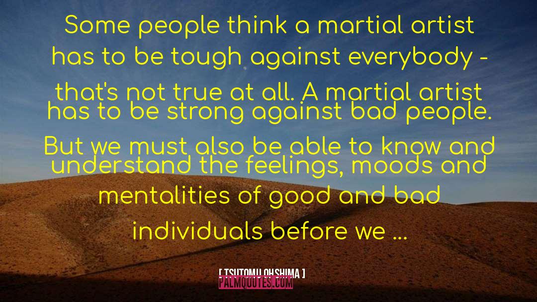 Martial Artist quotes by Tsutomu Ohshima