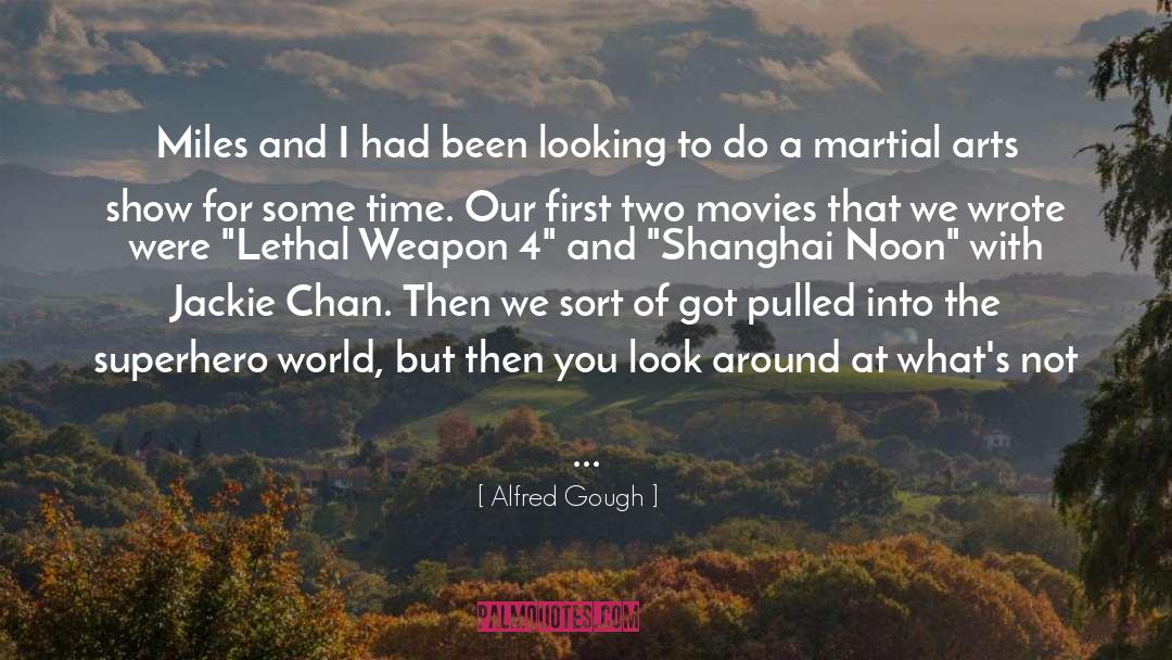 Martial Arts Inspirational quotes by Alfred Gough