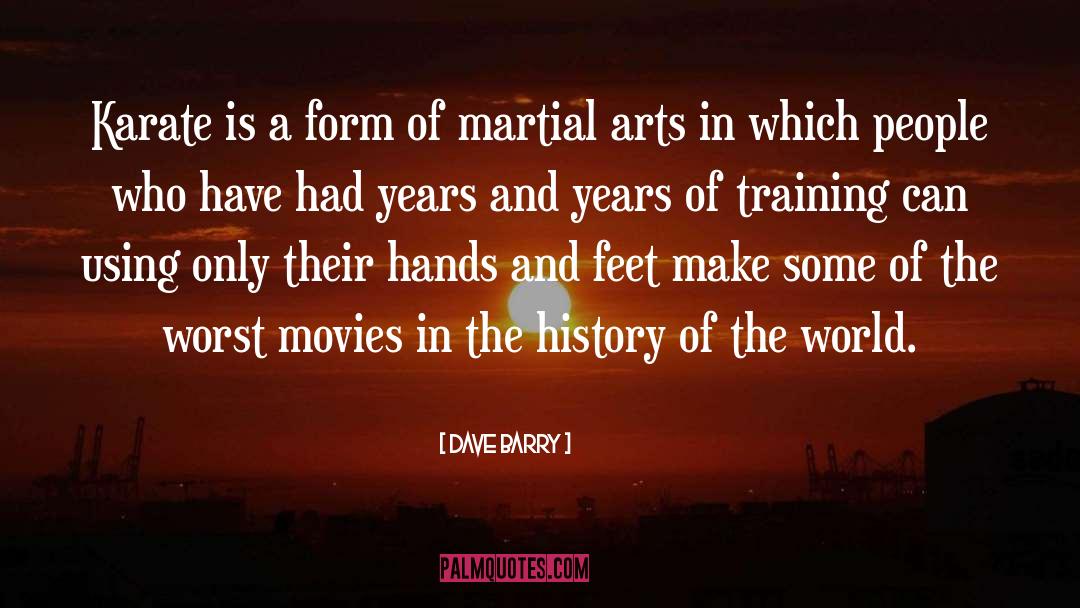 Martial Arts quotes by Dave Barry