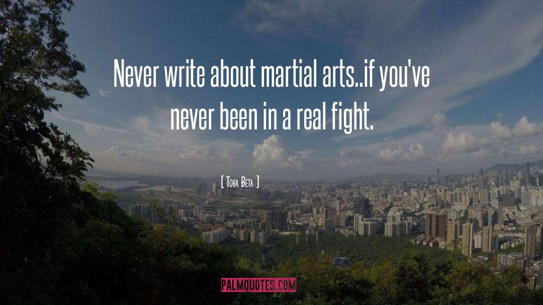 Martial Arts quotes by Toba Beta