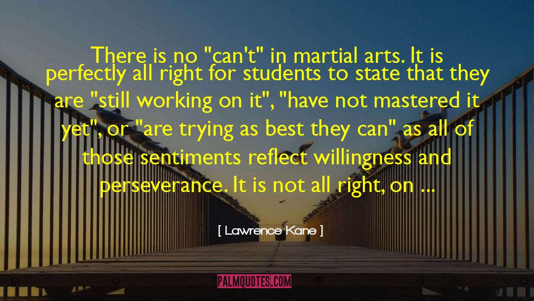 Martial Arts Training quotes by Lawrence Kane