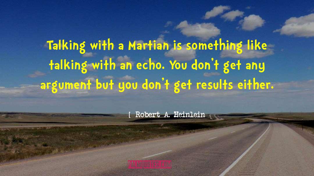 Martian quotes by Robert A. Heinlein