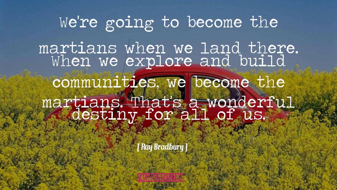 Martians quotes by Ray Bradbury