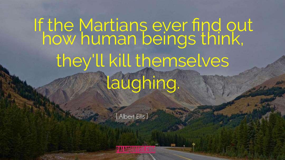 Martians quotes by Albert Ellis