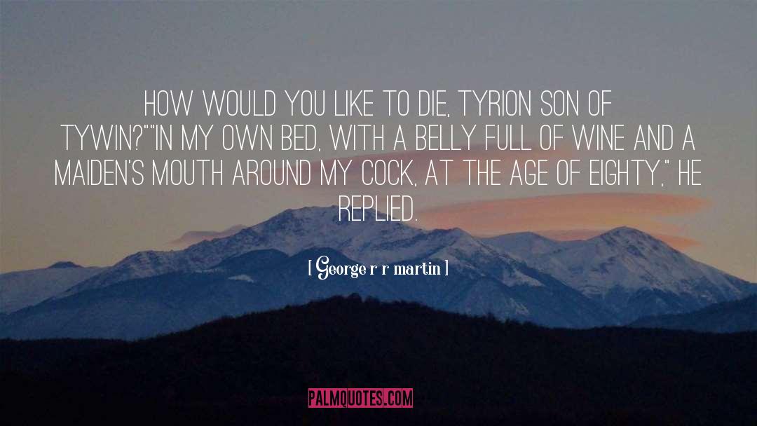 Martin Crieff quotes by George R R Martin