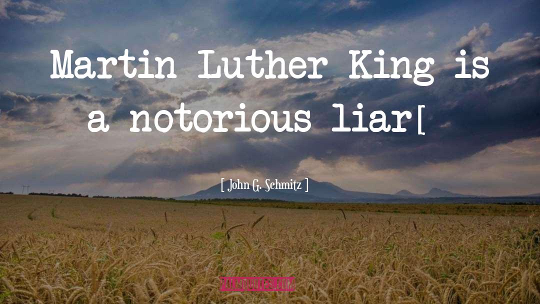 Martin Luther King quotes by John G. Schmitz