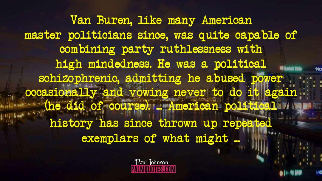 Martin Van Buren quotes by Paul Johnson