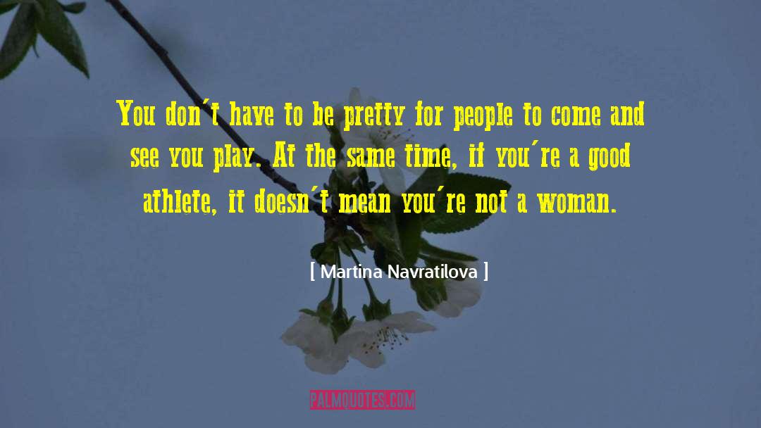 Martina Boone quotes by Martina Navratilova