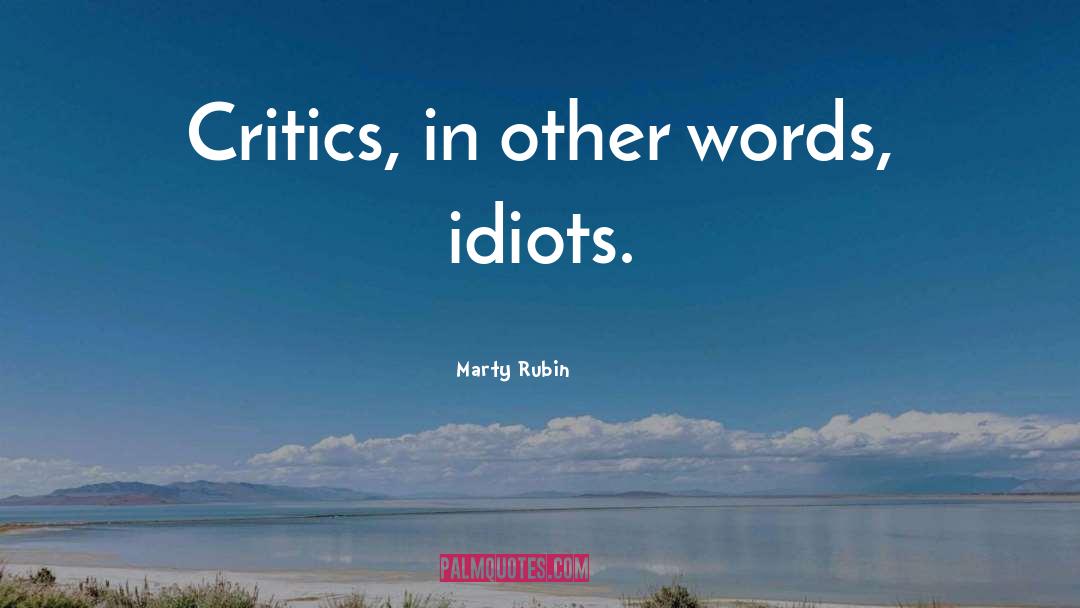 Marty quotes by Marty Rubin