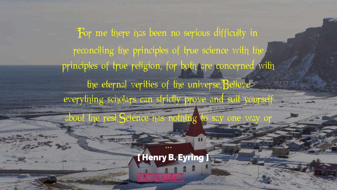 Martyr For Science quotes by Henry B. Eyring