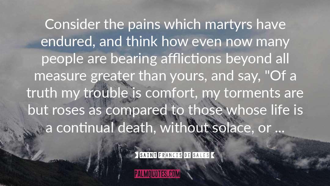 Martyrs quotes by Saint Francis De Sales
