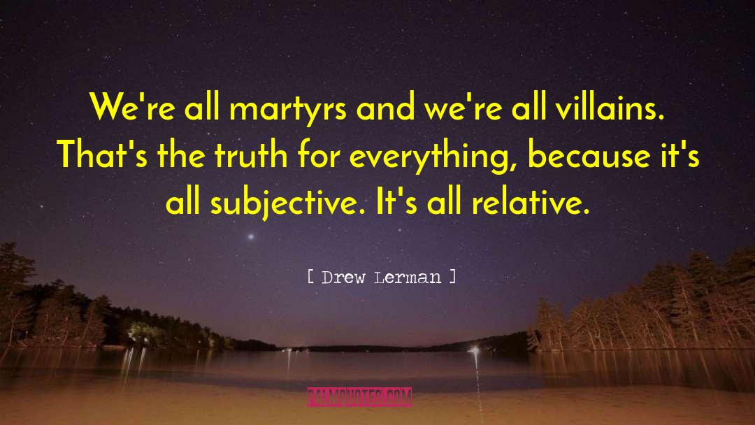 Martyrs quotes by Drew Lerman