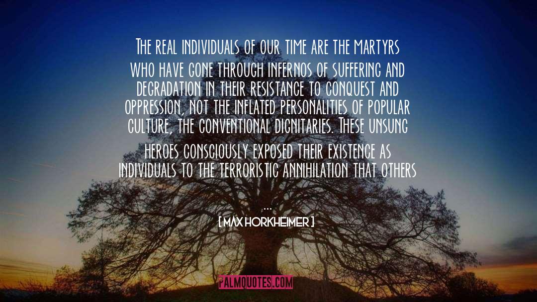 Martyrs quotes by Max Horkheimer