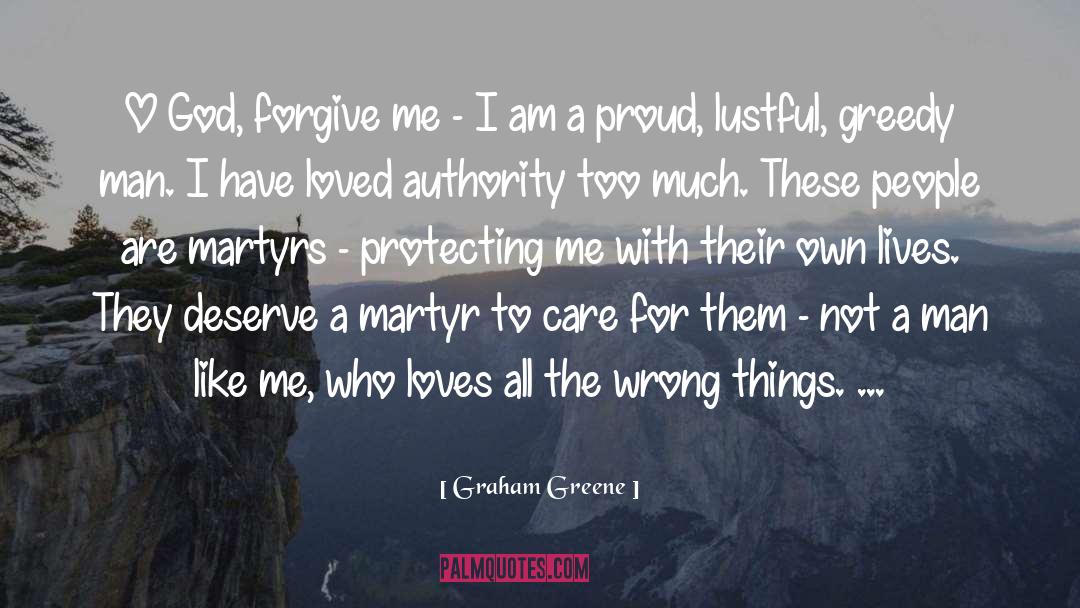 Martyrs quotes by Graham Greene