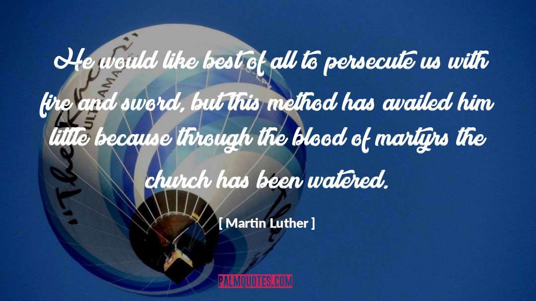 Martyrs quotes by Martin Luther