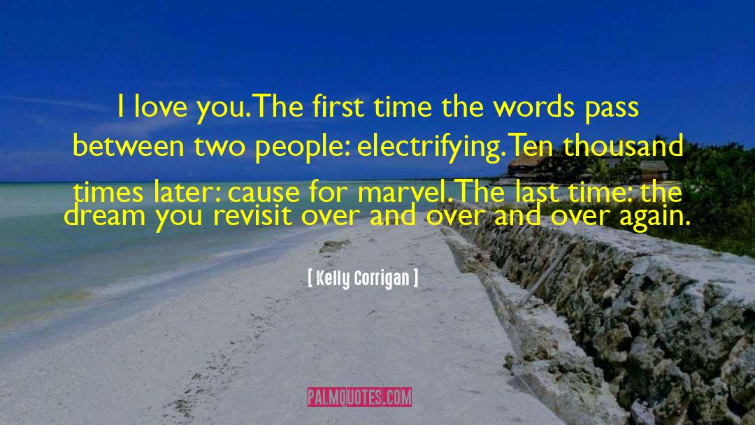 Marvel I Love You quotes by Kelly Corrigan