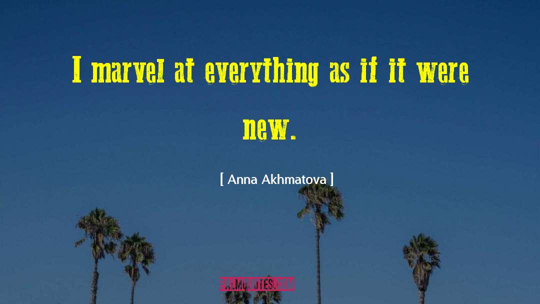 Marveling quotes by Anna Akhmatova