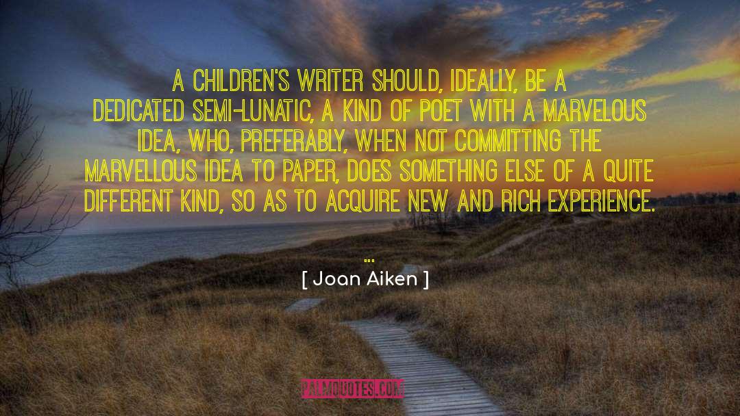 Marvellous quotes by Joan Aiken
