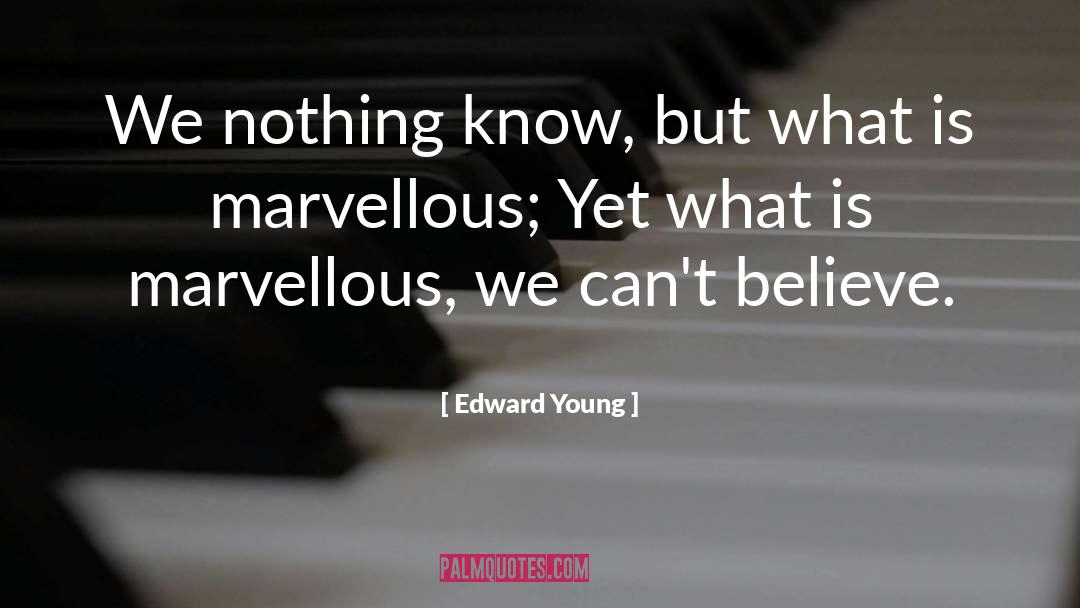 Marvellous quotes by Edward Young