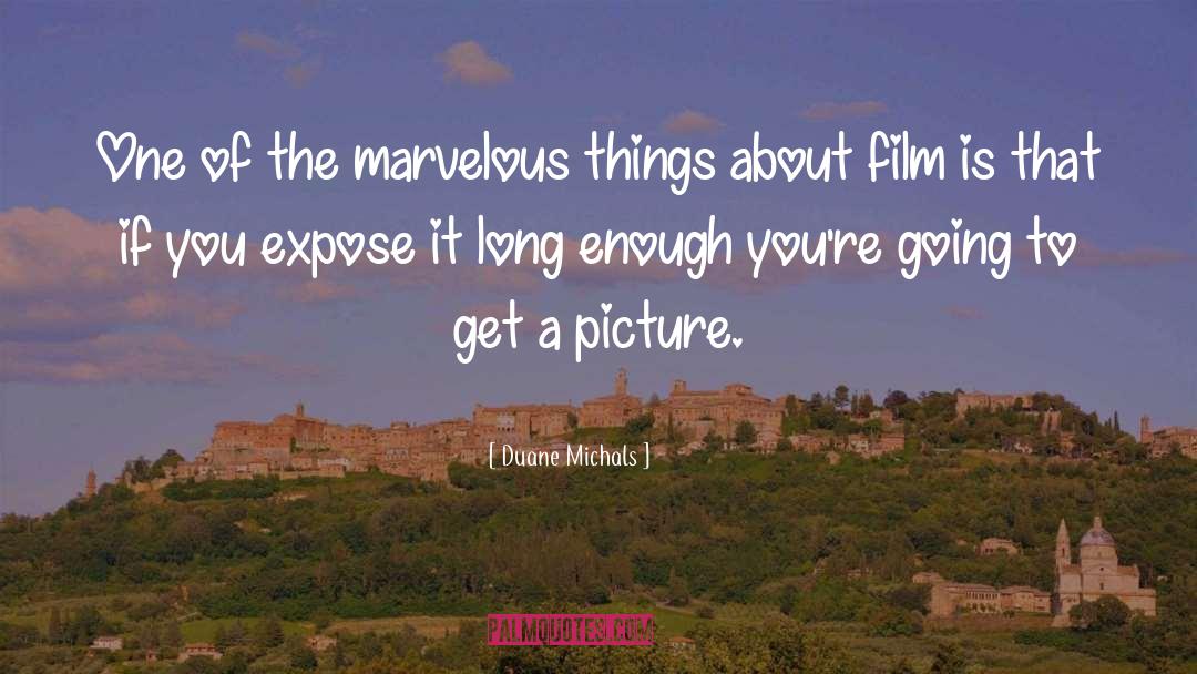 Marvelous Things quotes by Duane Michals