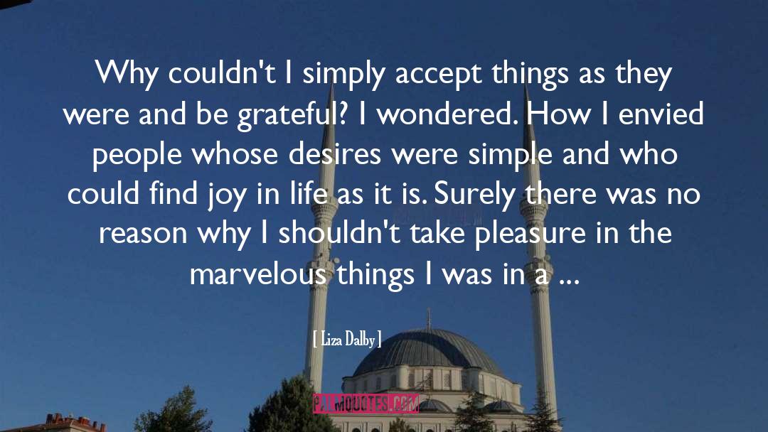 Marvelous Things quotes by Liza Dalby