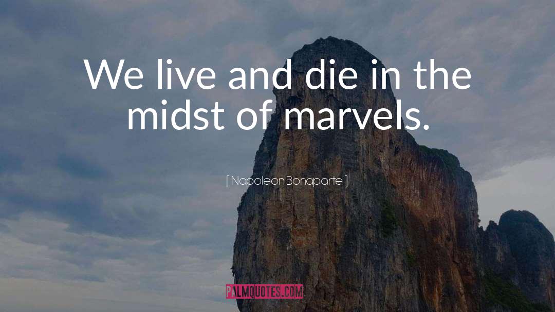 Marvels And Oddities quotes by Napoleon Bonaparte
