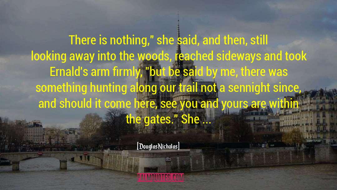 Marven Gates quotes by Douglas Nicholas