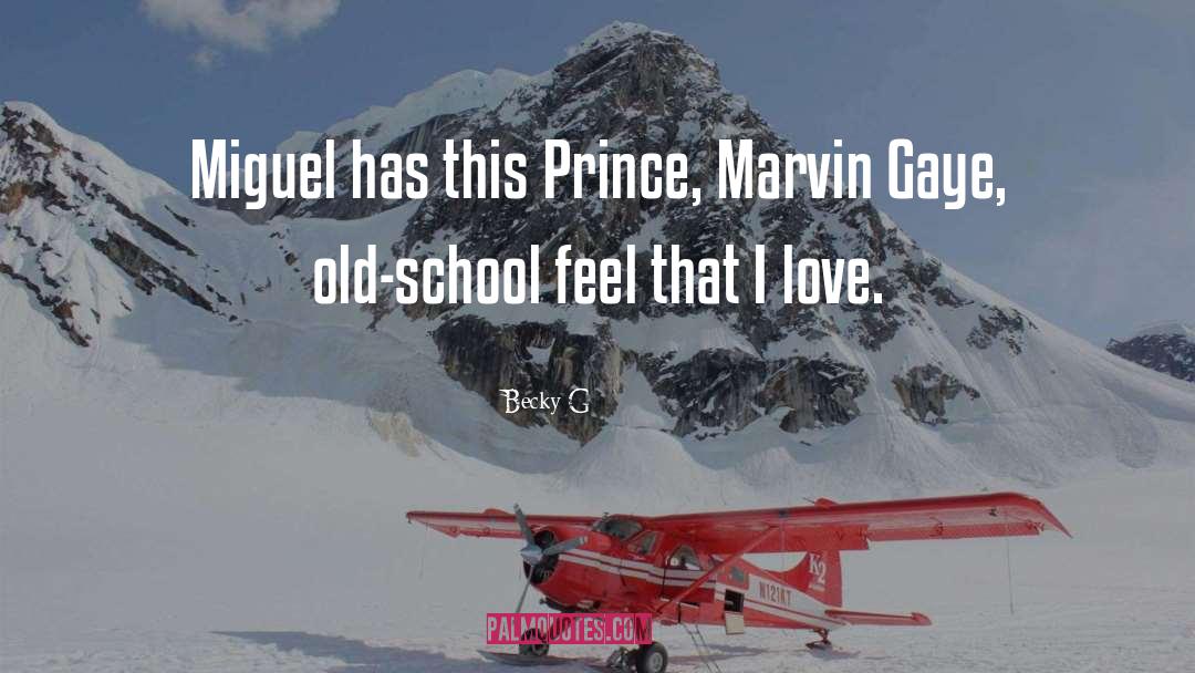 Marvin Gaye quotes by Becky G