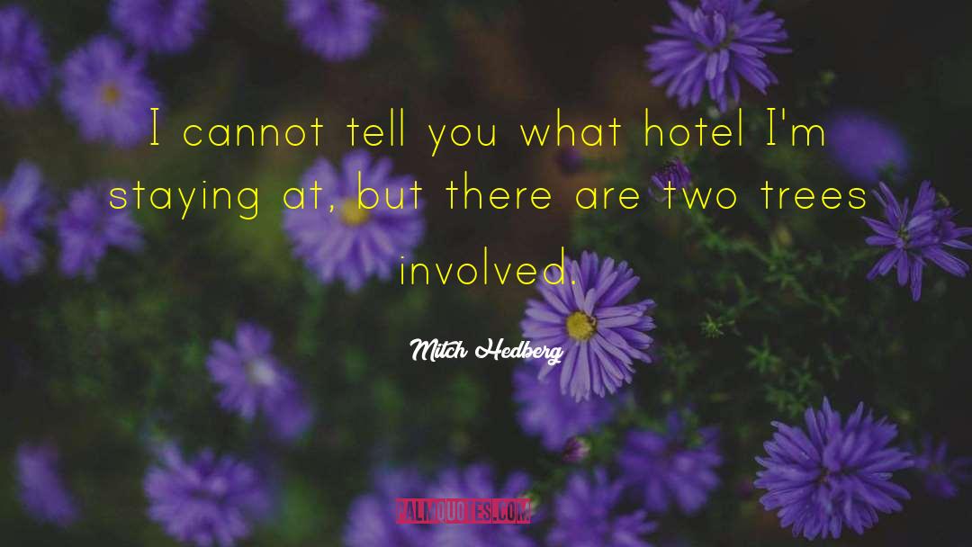 Marwell Hotel quotes by Mitch Hedberg