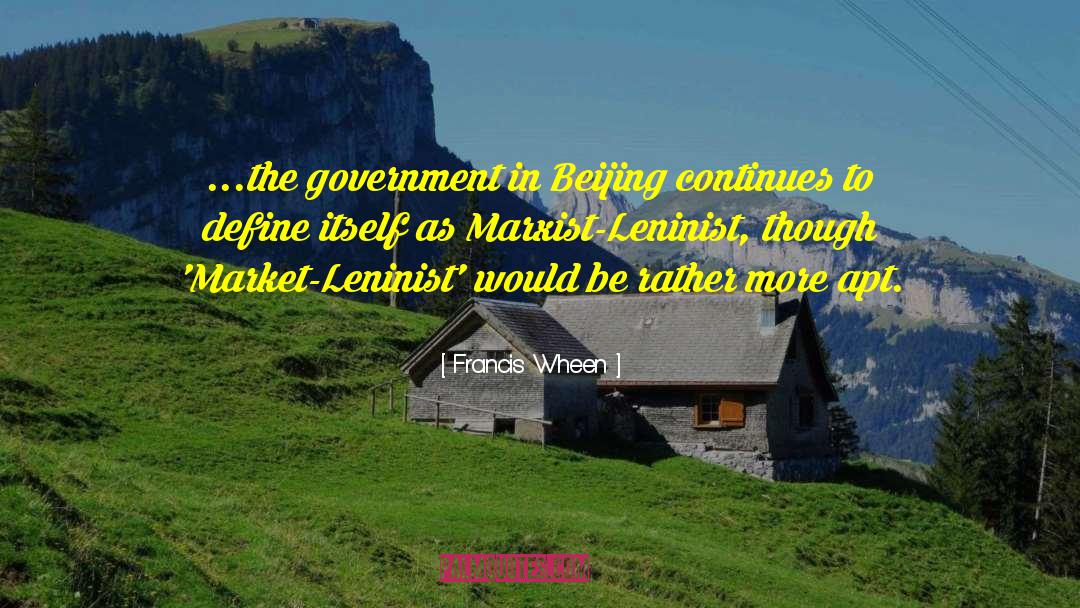 Marxism Leninism quotes by Francis Wheen