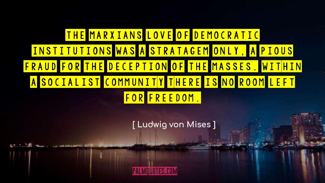 Marxism quotes by Ludwig Von Mises